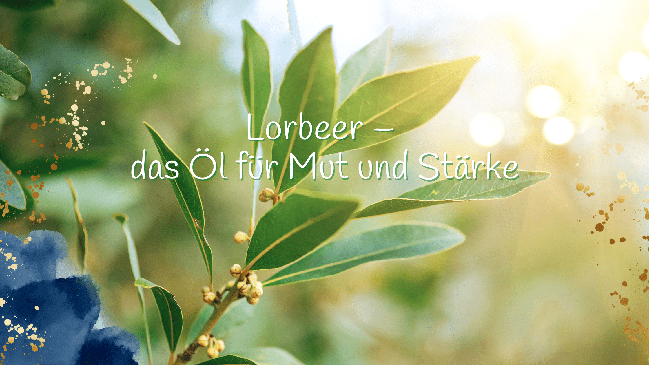 lorbeeroel-fuer-mut-und-staerke