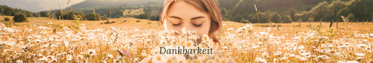 Dankbarkeit – eine innere Haltung