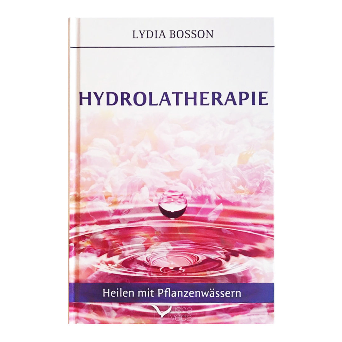 Hydrolatherapie von Lydia Bosson