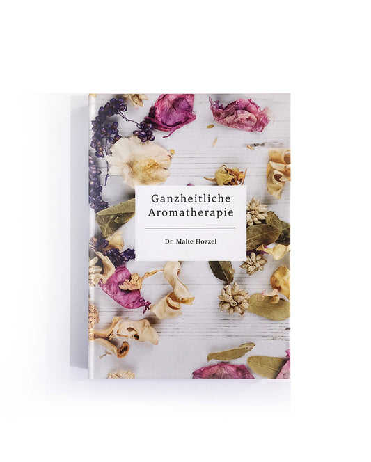 Ganzheitliche Aromatherapie von Dr. Malte Hozzel (Taschenbuch Edition)